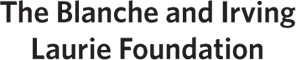 The Blanche and Irving Laurie Foundation