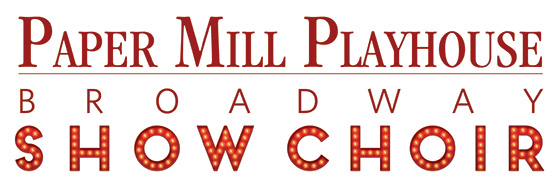 paper mill playhouse show choir
