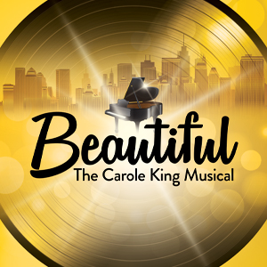 Beautiful The Carole King Musical in black letters on a record with a skyline and piano above the letters on a yellow background