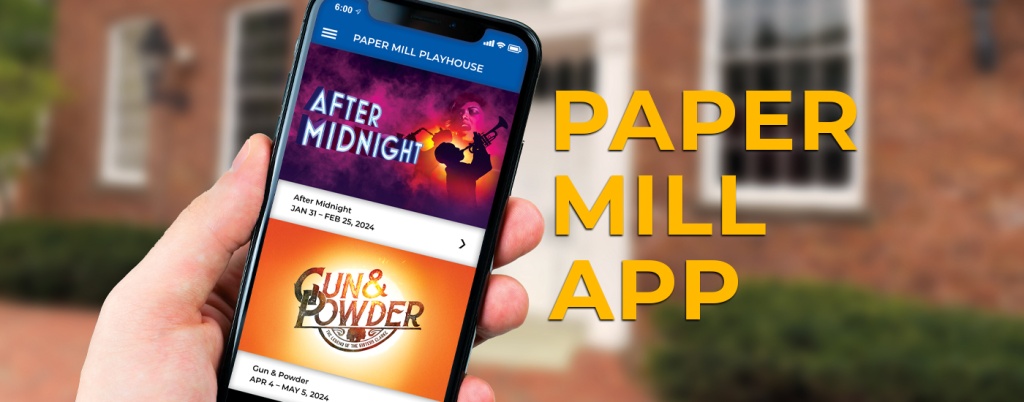 Hand holding a mobile phone with a screen showing two upcoming events, On the right is "Paper Mill App" in bold yellow letters. The background is a blurred image of the front of the theater.