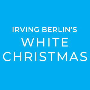 Irving Berlin's White Christmas in white letters on a sky blue background