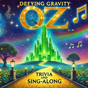 Defying Gravity 'Oz' Trivia and Sing-Along - yellow brick road leading to a green empire city in the distance with gold music notes in the night sky